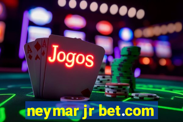 neymar jr bet.com